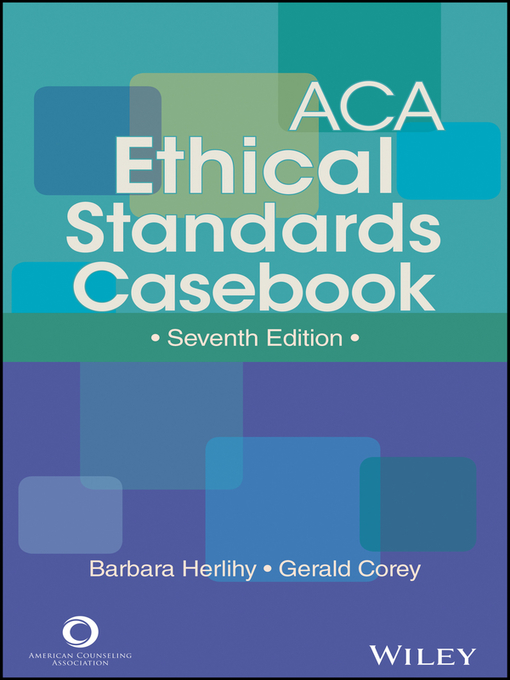 Title details for ACA Ethical Standards Casebook by Barbara Herlihy - Available
